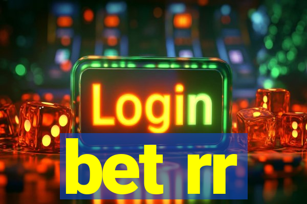 bet rr